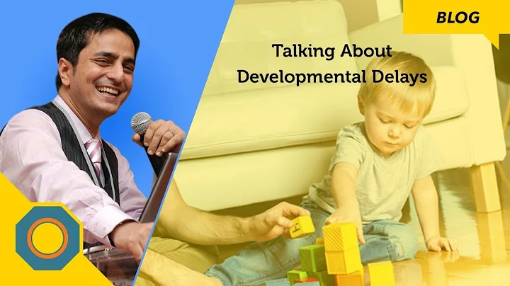 Talking About Developmental Delays | Dr. Samir Dal...