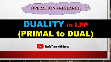 Lec LPP11. Duality in Linear Programming | Primal to Dual Conversion | LPP in OR