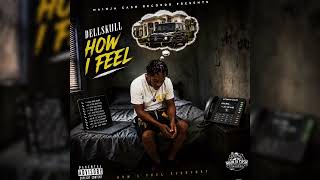 Dellskull - How I Feel (Official Audio)