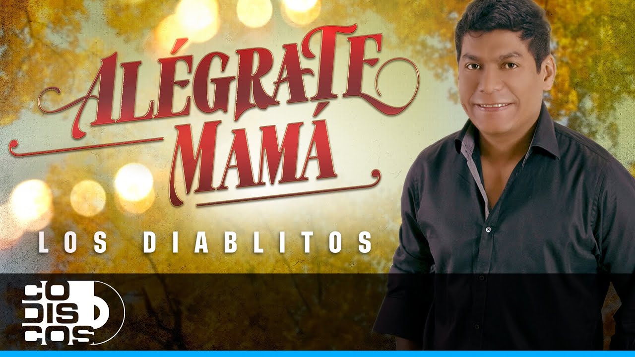 Alégrate Mamá, Los Diablitos
