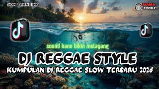 Kumpulan Reggae Slow DJ 🌴 Santai Didengar Malam Hari 🏝️