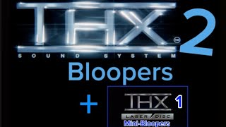 THX bloopers 2   THX ￼ laser DISE