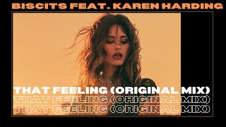 Biscits feat. Karen Harding - That Feeling (Original Mix)