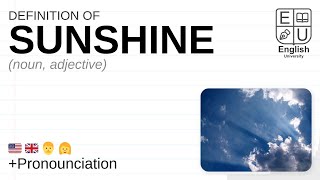 SUNSHINE meaning, definition & pronunciation | What is SUNSHINE? | How to say SUNSHINE