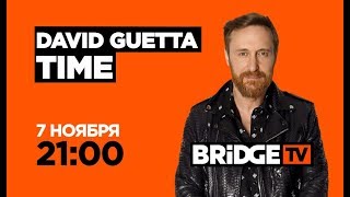 DAVID GUETTA TIME on BRIDGE TV 07/11/2018