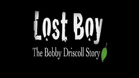 Lost Boy: The Bobby Driscoll Story
