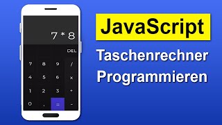 Taschenrechner programmieren mit JavaScript | Tutorial Deutsch