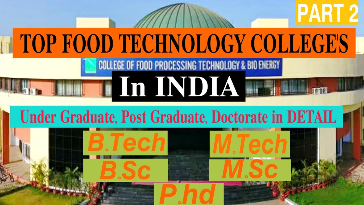 Top Colleges Of Food Technology In India Degree Program And Course 