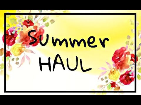 Видео: Summer HAUL