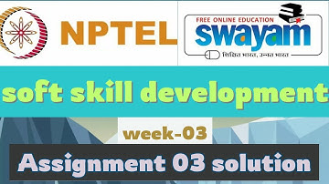 Soft Skill Development Week 3 Assignment Answers | NPTEL July 2025 | #nptel #assignment #exam #key