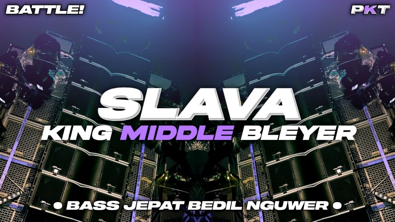 DJ SLAVA - BASS JEPAT BEDIL NGUWER KING MIDDLE BLEYER | PASUKAN KURANG TURU