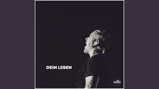 Dein Leben - Mike Leon Grosch