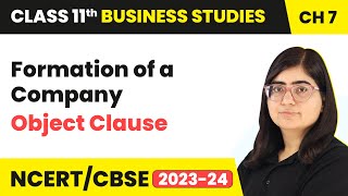 Object Clause - Formation of a Company | Class 11 Business Studies Chapter 7