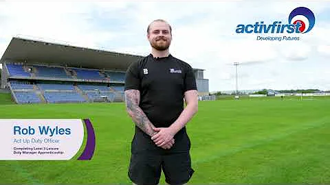 Rob  Wyles - Leeds City Council - Leisure / Management Apprenticeship - Activfirst Training
