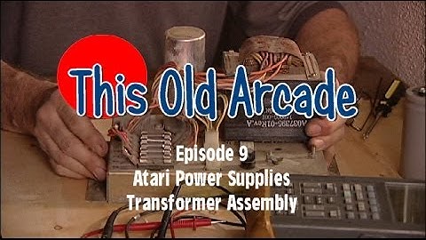 This Old Arcade Episode 9 Atari Power Supplies, Transformer Assembly