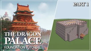 The Dragon Palace - Tutorial Part 1: Foundation