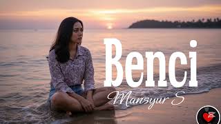 Benci Mansyur S  Cover Dangdut Kayria