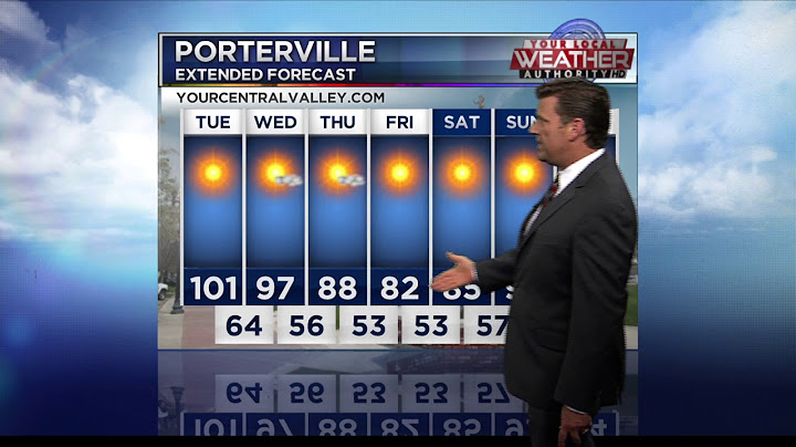 Porterville ca weather 15 day forecast
