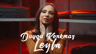 DUYGU KORKMAZ - LEYLA [Official Music Video 4K]