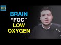Brain "fog" and low oxygen in Pulmonary Fibrosis