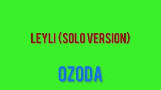 Ozoda-Leyli (Solo Version) Official music
