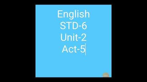 English STD- 6 unit-2 Act-5