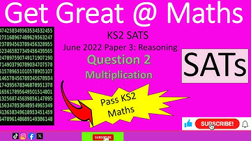 KS2 SATS June 2022 paper 3 Reasoning Q2 multiplication #walkthrough