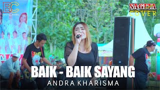 BAIK BAIK SAYANG - ANDRA KHARISMA - SAGITA LIVE WONOSALAM JOMBANG 2024