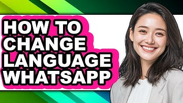 How to Change Language Whatsapp (easy Method)