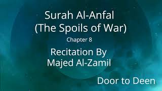 Surah Al-Anfal (The Spoils of War) Majed Al-Zamil  Quran Recitation