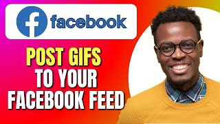 How to Post GIFs to Your Facebook Feed | Add GIF in Facebook | Easy Tutorial