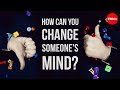 How can you change someone's mind? (hint: facts aren't always enough) - Hugo Mercier