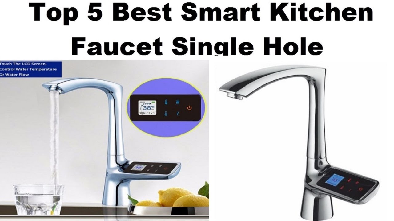 Top 5 Best Smart Kitchen Faucet Single Hole