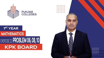 PGC lectures-Inter Part 1-KPK Board-Mathematics-Chapter 2-Ex 2.2 Problem 6, 8,10