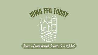 Iowa FFA Today September: Career Development Events and Fall SLCDO