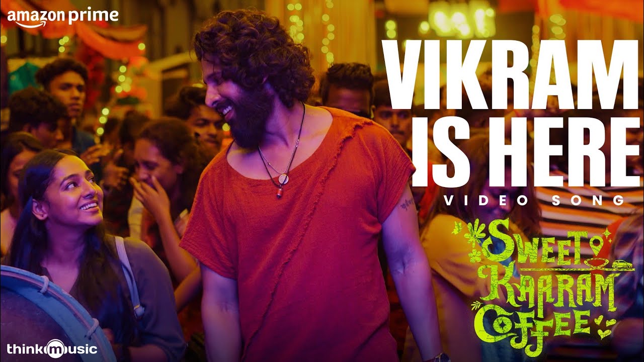 Vikram Is Here - Video Song |  Sweet Kaaram Coffee | Lakshmi | Madhoo | Santhy | Govind Vasantha