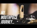 my mouthpiece journey