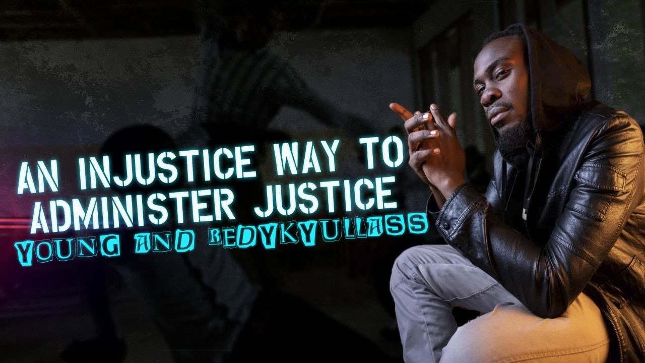 An injustice way to administer justice - Young and Redykyullas 1 Ep 2