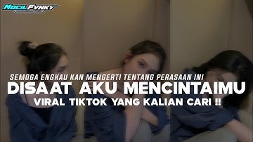 DJ SEMOGA ENGKAU KAN MENGERTI TENTANG PERASAAN INI || DJ DISAAT AKU MENCINTAIMU VIRAL TIKTOK 2025