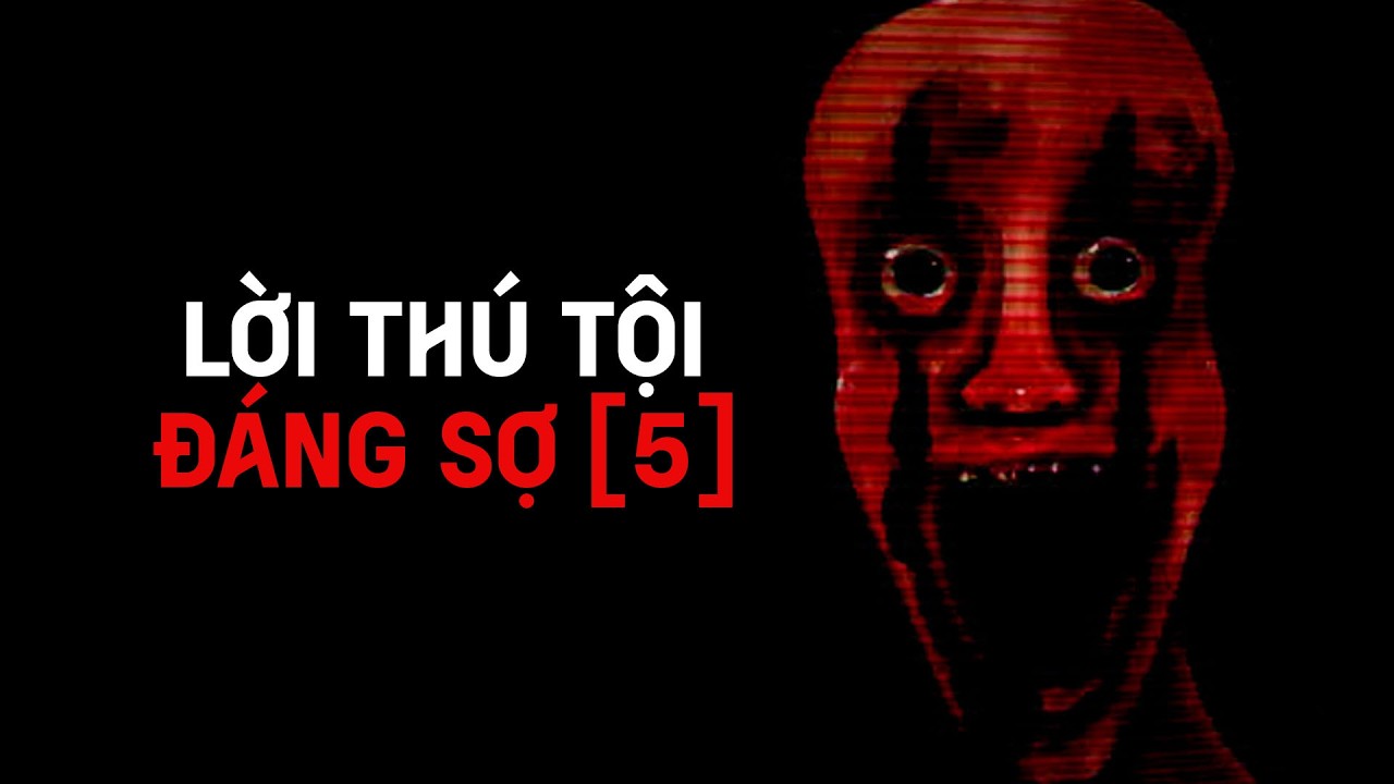 Lời Thú Tội Đáng Sợ Tại Reddit [5]