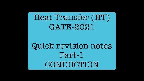 Heat Transfer (HT) GATE-2021 chemical engineering quick revision notes part-1 Conduction