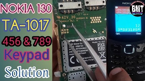 Nokia 130 TA 1017 456 &789 key Not Working 456 & 789 Keypad Solution