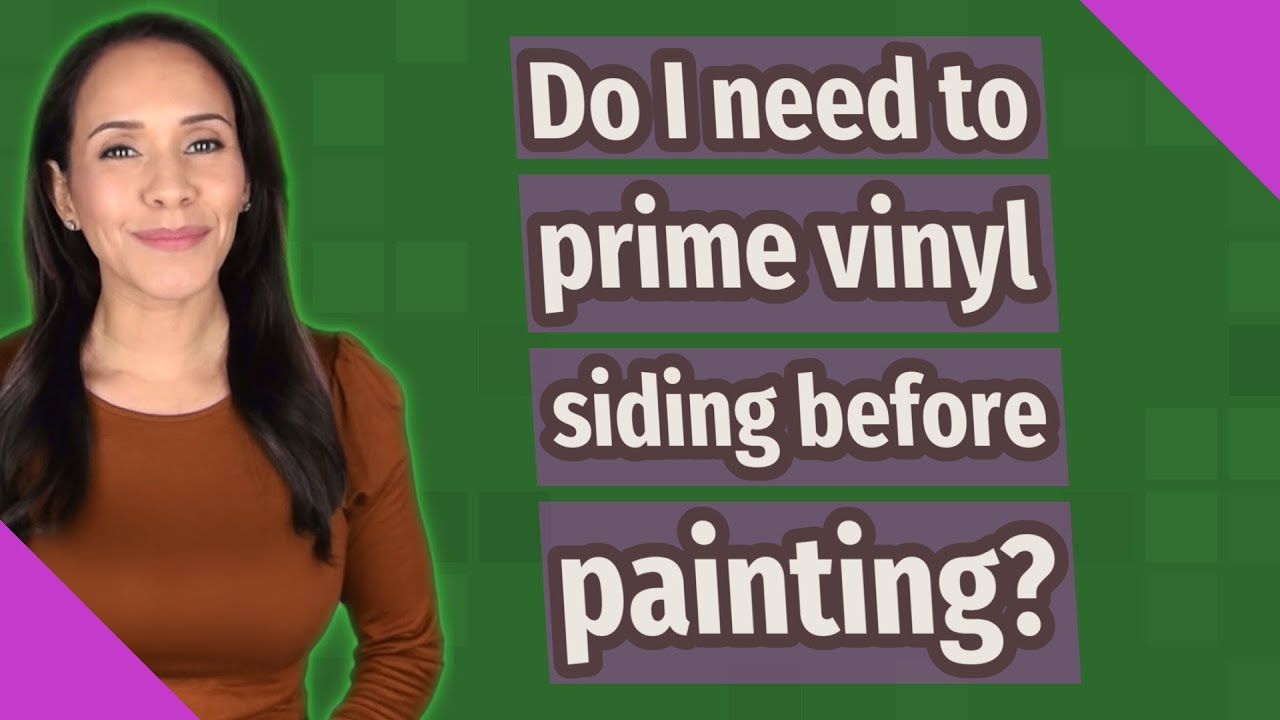 Do I need to prime vinyl siding before painting? YouTube