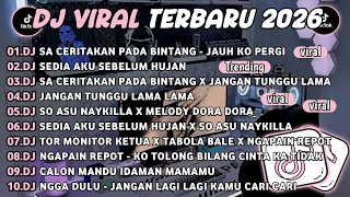 Download Lagu DJ TIKTOK TERBARU 2026🎵DJ SA CERITAKAN PADA BINTANG - JAUH KO PERGI🎵DJ SEDIA AKU SEBELUM HUJAN  MP3