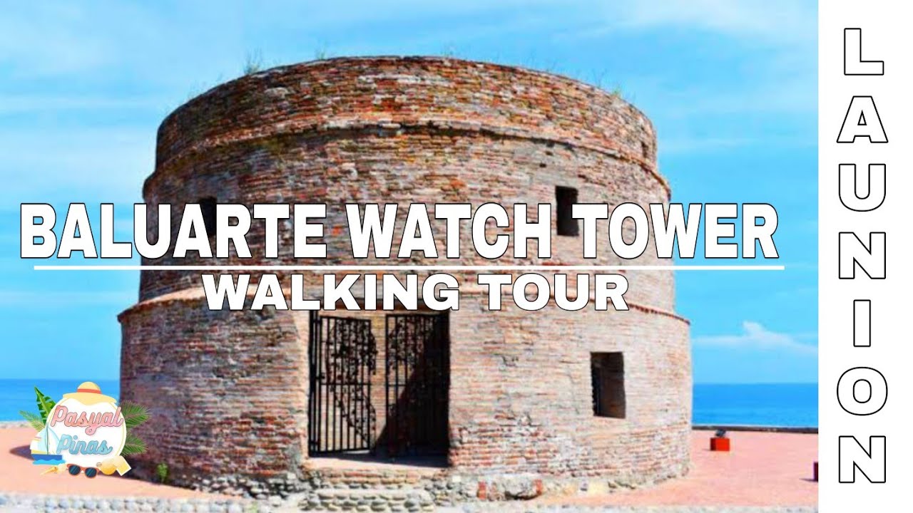 PASYAL PINAS SA BALUARTE WATCH TOWER | A WALKING TOUR IN LA UNION - YouTube