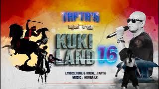 KUKI LAND 16  ||  TAPTA