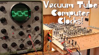 Vacuum Tube Computer P.19 – Clocks!