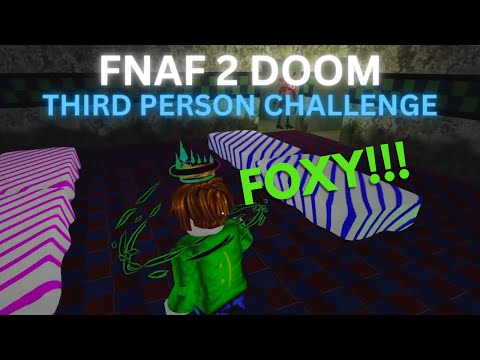 Beating FNAF 2 Doom In THIRD PERSON!! 