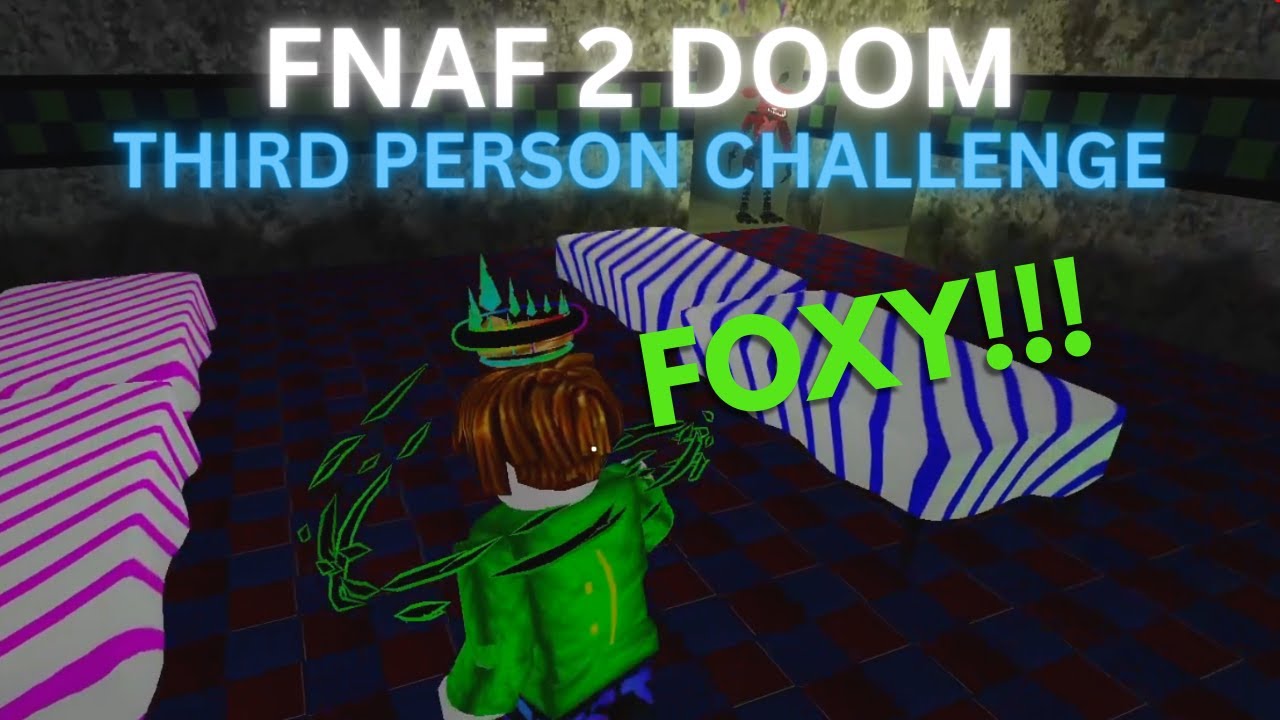 Beating FNAF 2 Doom In THIRD PERSON!! 