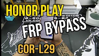 Honor Play ( COR-L29) FRP ByPass EMUI 9.1.0